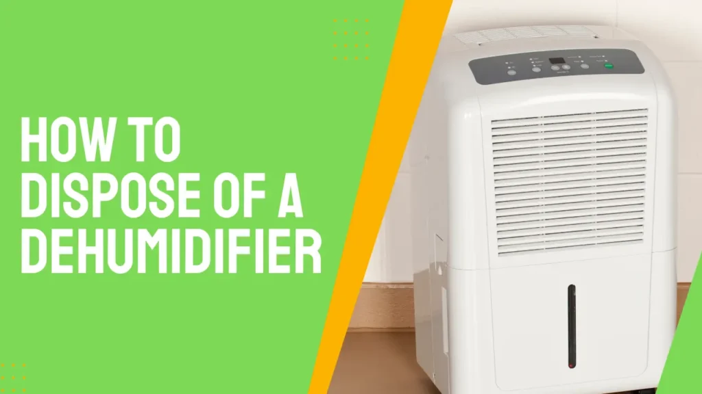 how to dispose of a dehumidifier