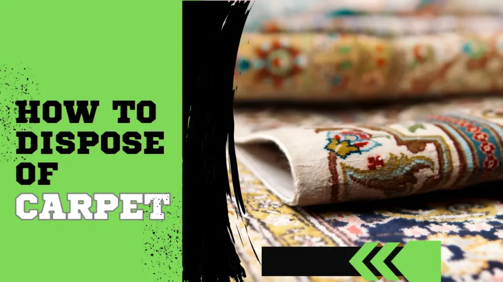 how to dispose of carpet