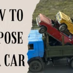 how to dispose of car