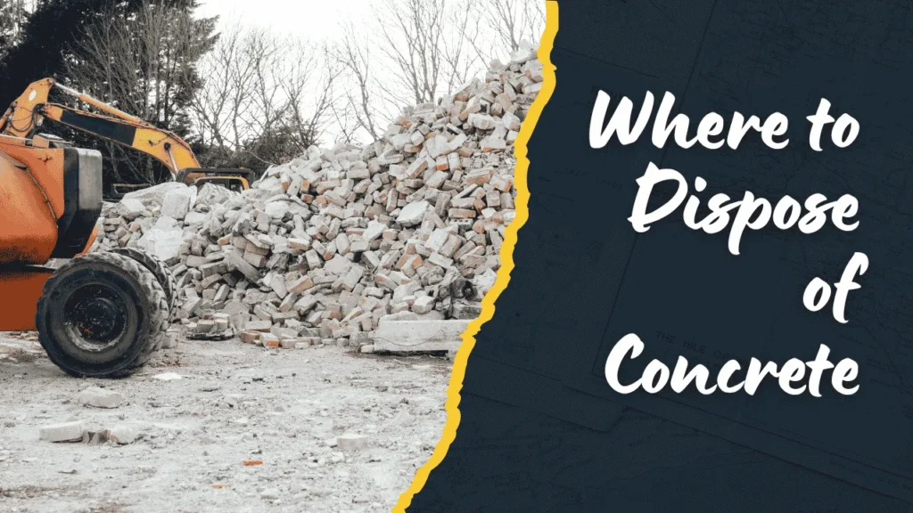 Where to Dispose of Concrete in kent wa