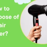 how to dispose of a hair dryer?