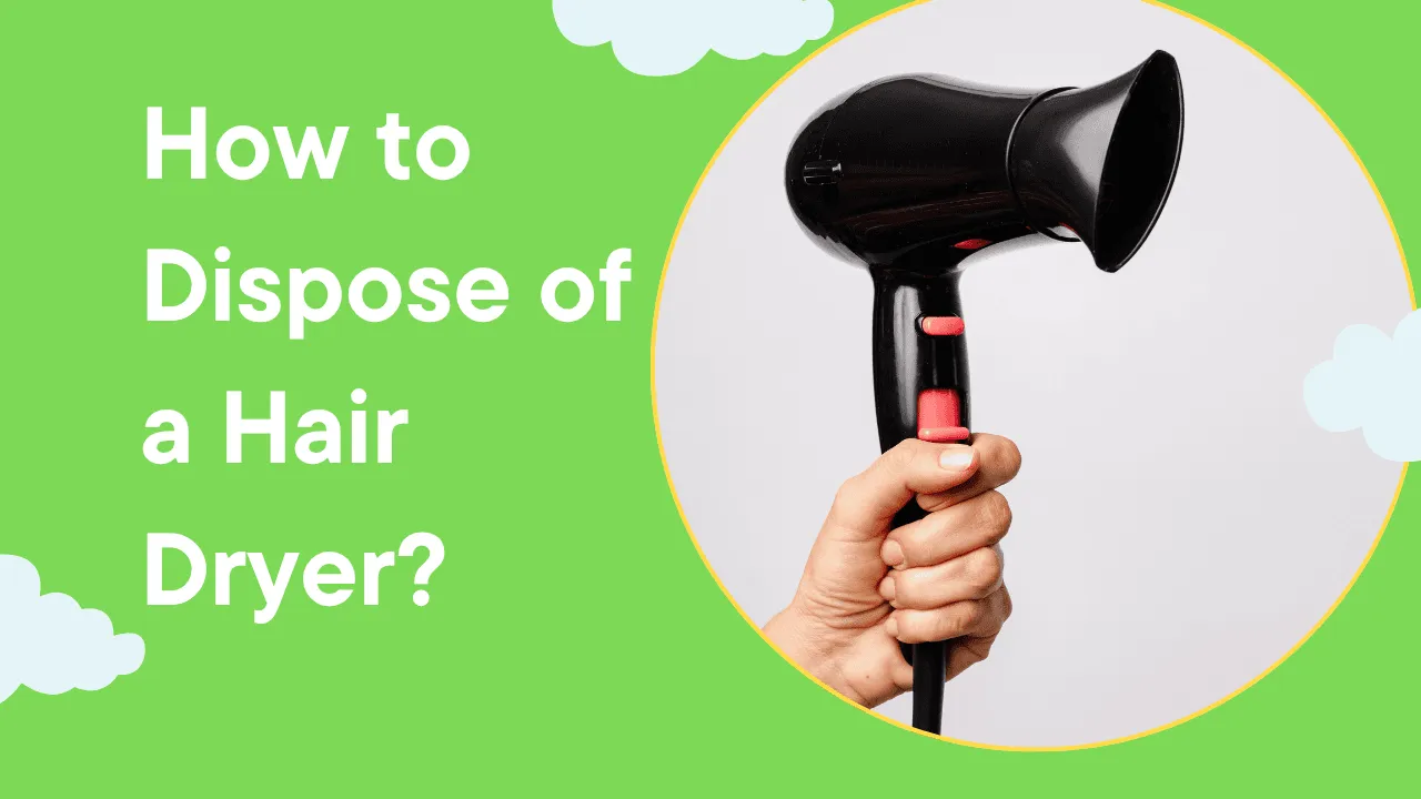 how to dispose of a hair dryer?