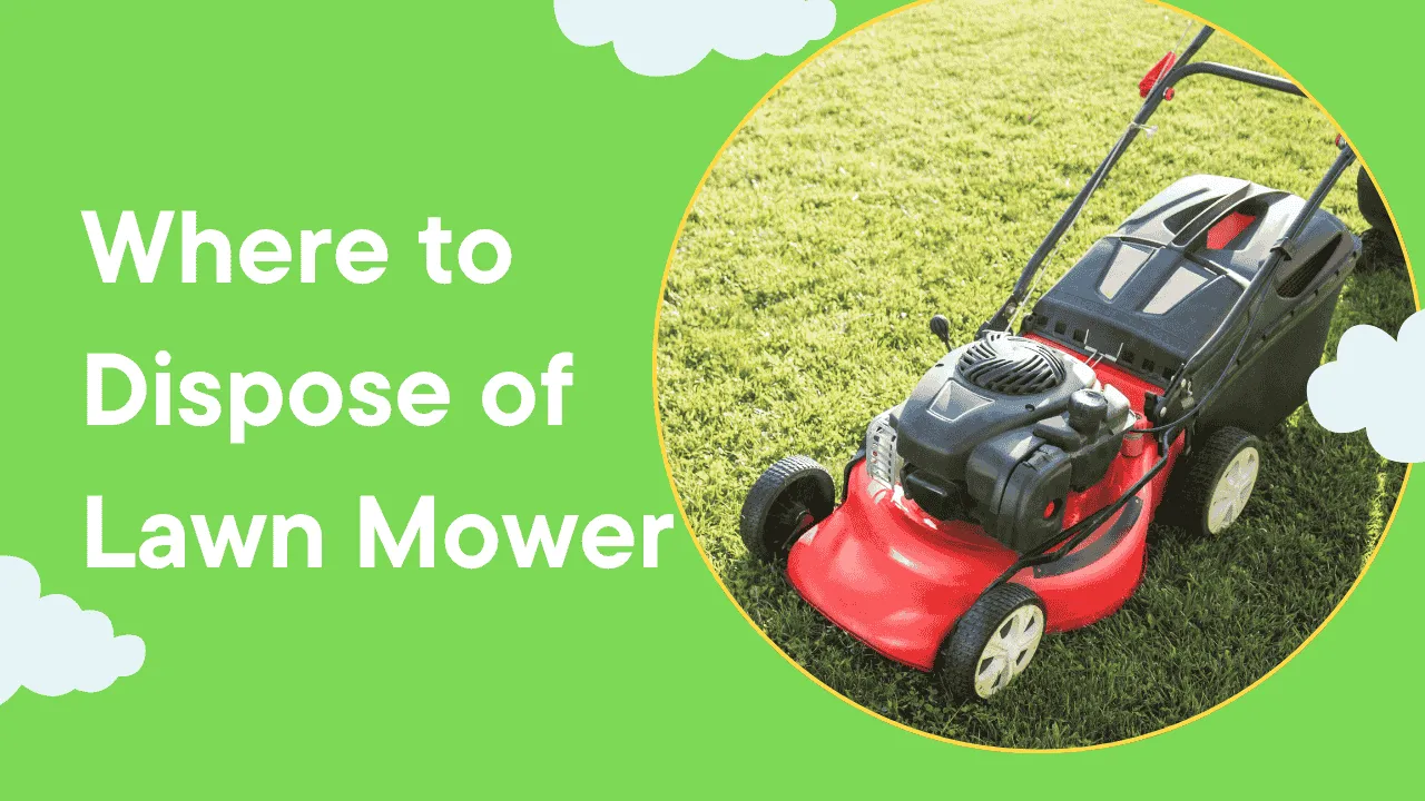 where to dispose of lawn mower?